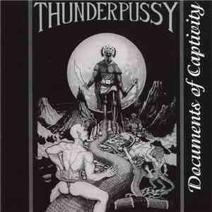 Thunderpussy  - Documents Of Captivity flac album