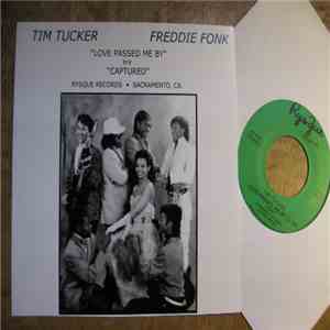 Tim Tucker / Freddie Fonk - Love Passed Me By / Captured flac album