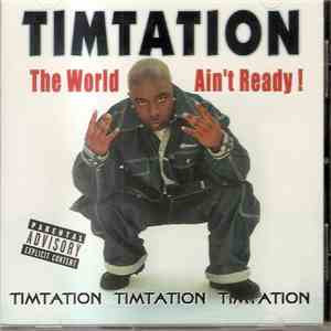 Timtation - The World Ain't Ready! flac album