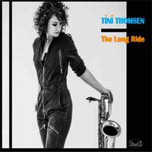 Tini Thomsen - The Long Ride flac album