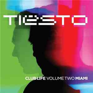 Tiësto - Club Life Volume Two Miami flac album