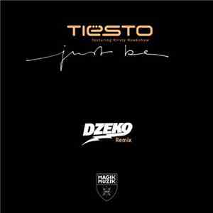 Tiësto Featuring Kirsty Hawkshaw - Just Be (Dzeko Remix) flac album