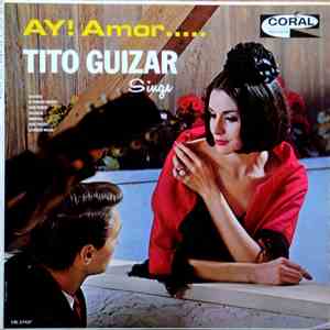 Tito Guizar - Ay! Amor flac album