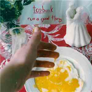 Topbunk - Ruin A Good Thing flac album