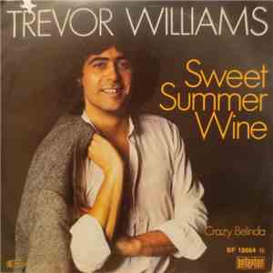 Trevor Williams - Sweet Summer Wine / Crazy Belinda flac album