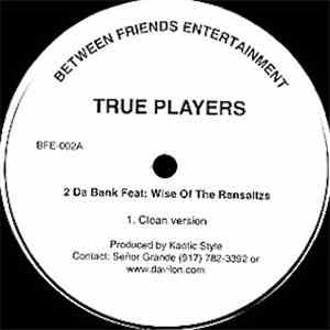 True Players - 2 Da Bank flac album