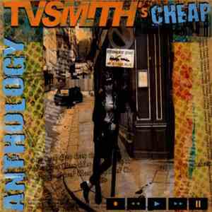 T.V. Smith's Cheap - Anthology flac album