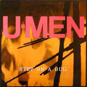 U-Men  - Step On A Bug flac album