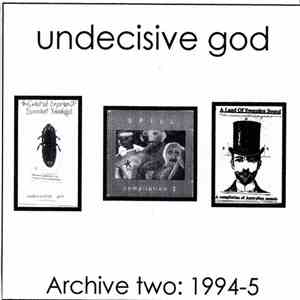 Undecisive God - Archive Two: 1994-5 flac album