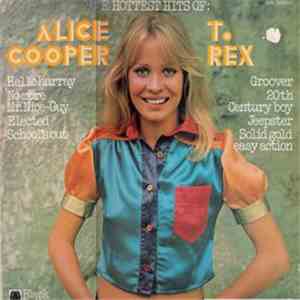 Unknown Artist - The Hottest Hits Of Alice Cooper / T.Rex flac album