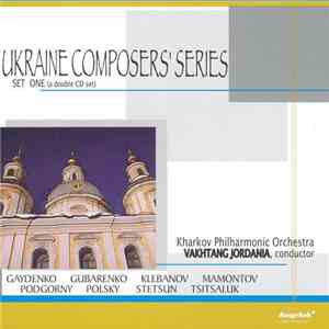 Vakhtang Jordania, The Kharkov Philharmonic Orchestra - Ukraine Composers' Series, Set One flac album