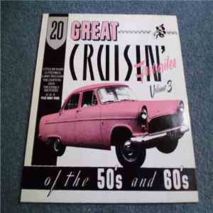 Various - 20 Great Cruisin' Favourites Of The 50's And 60's Volume 3 flac album