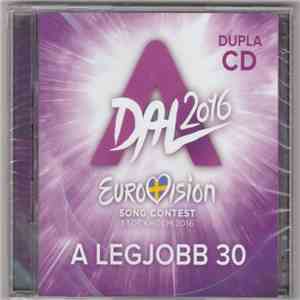 Various - A Dal 2016 (A Legjobb 30) flac album