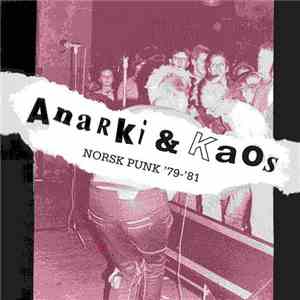 Various - Anarki & Kaos: Norsk Punk '79-81 flac album