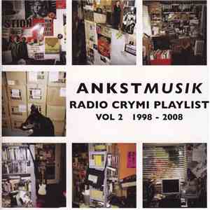 Various - Ankstmusik: Radio Crymi Playlist Vol 2 1998 - 2008 flac album