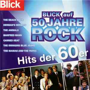 Various - Blick auf 50 Jahre Rock - Hits Der 60er flac album
