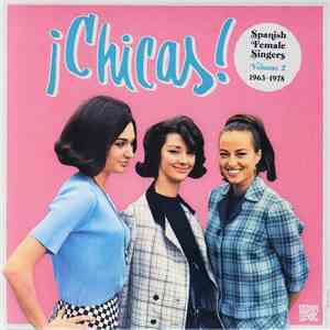 Various - ¡Chicas! Spanish Female Singers Volume 2 1963-1978 flac album