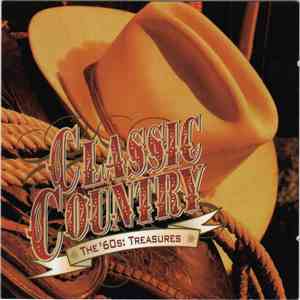 Various - Classic Country - The '60s: Treasures flac album