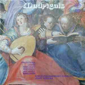 Various - Czech Philharmonic Chorus, Josef Veselka - Madrigals flac album