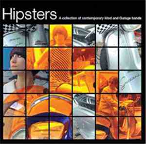 Various - Hipsters - A Collection Of Contemporary Mod And Garage Bands flac album