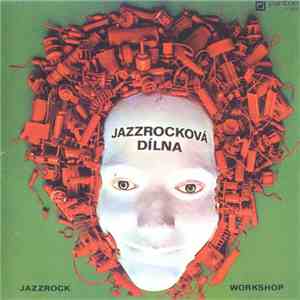 Various - Jazzrocková Dílna (Jazzrock Workshop) flac album