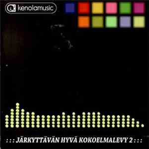 Various - Järkyttävän Hyvä Kokoelmalevy 2 flac album
