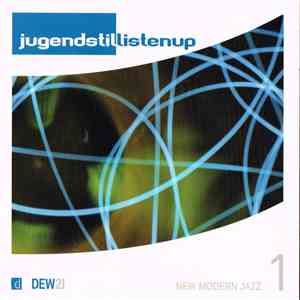 Various - jugendstil listenup! - New Modern Jazz 1 flac album