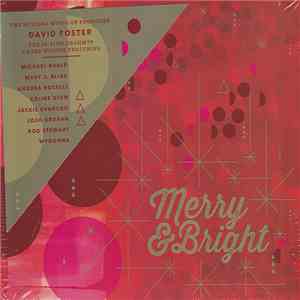 Various - Merry & Bright (The Holiday Music Of Producer David Foster) flac album