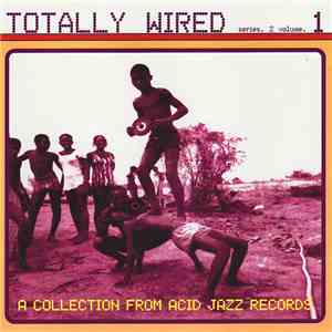 Various - Totally Wired Series. 2 Volume. 1 flac album