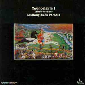 Various - Yougoslavie 1 (Serbie Orientale) - Les Bougies Du Paradis flac album
