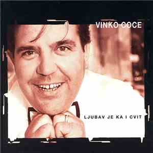 Vinko Coce - Ljubav Je Ka I Cvit flac album