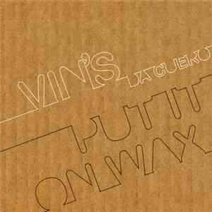 Vin'S da Cuero - Put It On Wax flac album