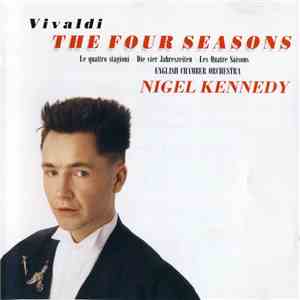 Vivaldi - Nigel Kennedy, English Chamber Orchestra - The Four Seasons (Le Quattro Stagioni · Die Vier Jahreszeiten · Les Quatre Saisons) flac album