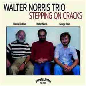 Walter Norris Trio - Stepping On Cracks flac album