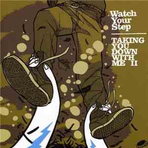 Watch Your Step  - Taking You Down With Me flac album