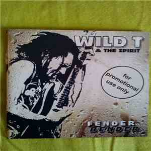 Wild T & The Spirit - Fender Bender flac album
