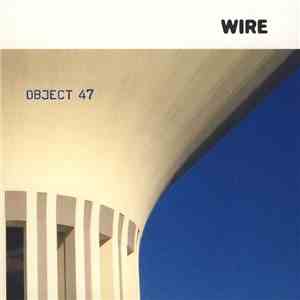Wire - Object 47 flac album