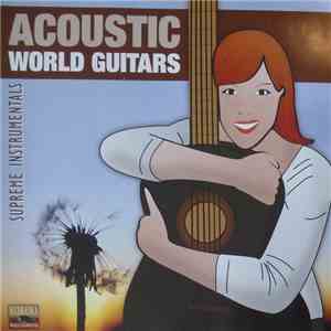 Wolfgang Gleixner, Carlos Meitz, Joschi Joachimsthaler, Peter Wölpl, Bernie Geef - Acoustic World Guitars flac album