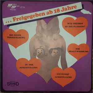 Wolfgang Masur, Harald Von Koeppelle, Babette Renoux, Kai Steidl, Micaela , Erni Münzner - ... Freigegeben Ab 18 flac album