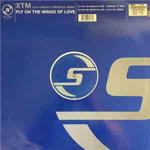 XTM & DJ Chucky - Fly On The Wings Of Love flac album