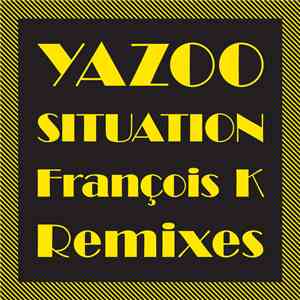 Yazoo - Situation (François K Remixes) flac album