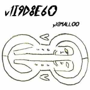 Yximalloo - V1I9D8E6O flac album