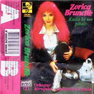 Zorica Brunclik, Orkestar Miroljuba Aranđelovića Kemiša - Kada Bi Me Pitali flac album