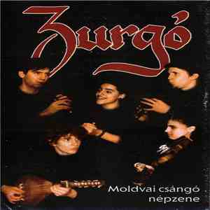 Zurgó - Moldvai Csángó Népzene / Hungarian Folk Music From Moldva flac album