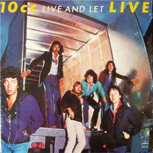 10cc - Live And Let Live flac album