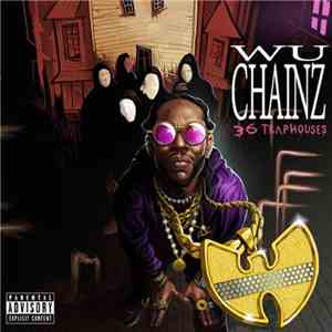 2 Chainz & Wu-Tang Clan - Wu Chainz - 36 Traphouses flac album