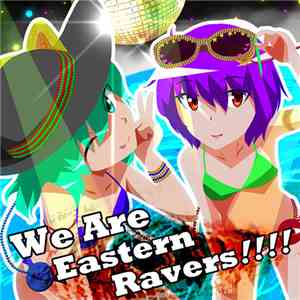 411  - We Are Eastern Ravers!!!! flac album