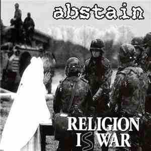 Abstain  / Nasum - Religion Is War / The Black Illusions flac album