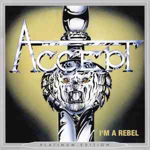 Accept - I'm A Rebel (Platinum Edition) flac album
