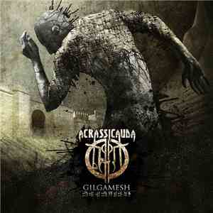 Acrassicauda - Gilgamesh flac album